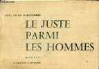 Le juste parmi les hommes.. de la Garanderie Paul