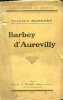 "Barbey d'Aurevilly (de sa naissance à 1909) - Collection "" littérateurs & artistes "".". Clerget Fernand