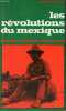 Les révolutions du Mexique - Collection questions d'histoire n°37.. Nunes Americo
