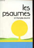 Le livre des psaumes.. Collectif