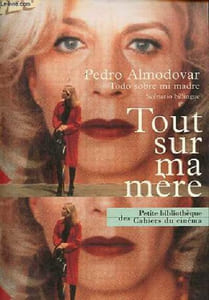 Tout sur ma mère / Todo sobre mi madre - Scénario bilingue - Collection Petite bibliothèque des Cahiers du cinéma n°33.