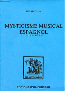 "Mysticisme musical espagnol au XVIe siècle - Collection "" les introuvables ""."
