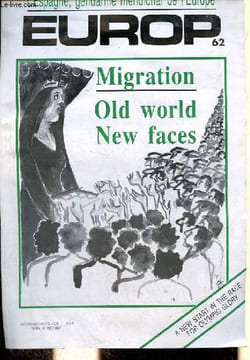 Europ n°62 juillet/septembre 1991 - L'Espagne, gendarme méridional de l'Europe - Migration - old world new faces - a new start in the race for olympic ...