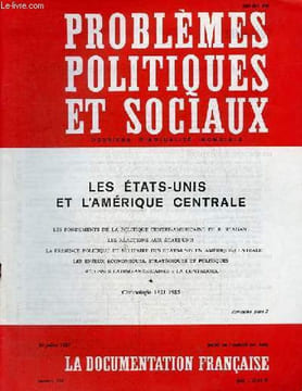 Problèmes politiques et sociaux n°516 26 juillet 1985 - Les Etats-Unis et l'Amérique centrale - les fondements de la politique centre-américaine de ...
