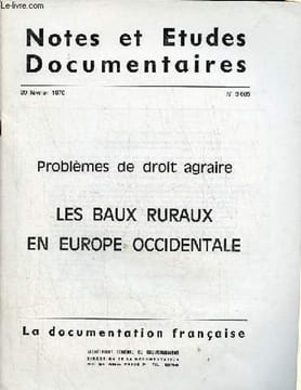 Notes et études documentaires n°3665 20 février 1970 - Problèmes de droit agraire les baux ruraux en Europe occidentale - quelques problèmes ...