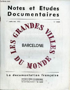Notes et études documentaires n°3615 1er septembre 1969 - Barcelone - le cadre et les étapes de la croissance - les facteurs géographiques de la ...