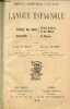 Langue espagnole - Nunez de Arce - Moratin - Brevet supérieur 1910-1912.. Dubois Louis & Marin Eugène