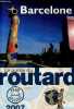 Le guide du routard - Barcelone 2007-2008.. Gloaguen Philippe