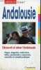 Andalousie - Découvrir et aimer l'Andalousie, plages, magasins, restaurants, hôtels, promenades, excursions, curiosités et conseils pratiques - ...