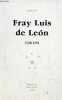 "Fray Luis de Leon 1528-1591 - Collection "" Ibériques "".". Guy Alain