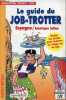 Le guide du job-trotter Espagne/Amérique latine - Toutes les pistes pour trouver un stage ou un job - Collection travels - cidj.. Baudriller Brigitte