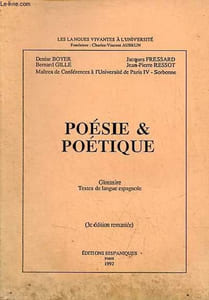 Poésie & poétique - Glossaire, textes de langue espagnole - 3e édition remaniée - Collection les langues vivantes à l'université.