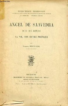 Angel de Saavedra duc de Rivas sa vie, son oeuvre poétique - Collection bibliothèque méridionale 2e série tome XXIII.. Boussagol Gabriel