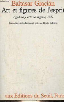 Art et figures de l'esprit - Agudeza y arte del ingenio, 1647.. Gracian Baltasar