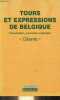 "Tours et expressions de Belgique - Prononciation, grammaire, vocabulaire - Collection "" entre guillemets "".". Cléante