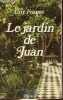 Le jardin de Juan.. Franco Guy