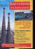 Bons Plans Magazine n°3 - Barcelone les bons plans - Présentation - son histoire - ne pas se perdre - se déplacer - les bons plans - quartier par ...