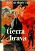 Tierra brava.. Martin Vigil José-Luis