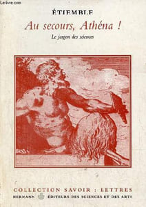 Au secours, Athéna ! le jargon des sciences - Collection savoir : lettres.