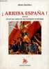 Arriba Espana suivi de 170 ans de complots maçonniques au Mexique.. Sanders Alain