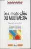 Les mots-clés du multimédia - Classement thématique, exemples d'utilisation, index bilingue - Collection lexipro espagnol.. Merlo Philippe & Seguin ...