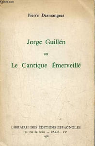Jorge Guillen ou le cantique émerveillé - dédicace de l'auteur.