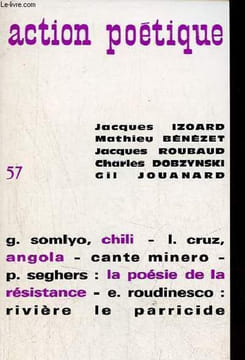 Action poétique n°57 - Chili : Gyorgy Somlyo - sur J.Laurent : Paul Eluard - deux poèmes : Jacques Laurent - la poésie de la résistance : Pierre ...
