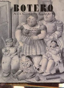 Botero aux Champs-Elysées - Sculptures et oeuvres sur papier.