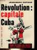 Révolution : capitale Cuba - Collection l'ordre du jour.. Dufour Jean-Marc