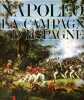 Napoléon et la campagne d'Espagne (1807-1814).. J.Tranie & J.-C.Carmigniani & Lachouque Henry