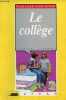 Le collège - Collection pour aider votre enfant.. Roullat Danièle & Jeannel Dominique