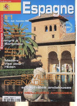 Espagne magazine n°1 juillet-août-septembre 2000 - Agenda - Madrid la capitale de tous les contrastes - Barcelone Pavane pour une infante rajeunie - ...