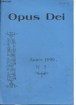 Opus Dei n°5 41e année mai 1990 - Le reflet de Dieu : Notre Dame, Abbé Ferdinand Portier - la trinité et Marie, Dom Guillerand - la femme d'Egypte, ...