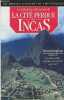 La fabuleuse découverte de la cité perdue des Incas - La découverte de Machu Picchu - Collection les grandes aventures de l'archéologie.. Bingham ...