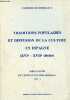 Traditions populaires et diffusion de la culture en Espagne (XVIe- XVIIe siècles) - Publications de l'institut d'études ibériques vol.1.. Université ...