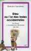 "Dieu ou l'or des Indes occidentales - Las Casas et la conscience chrétienne 1492-1992 - Collection "" Théologies """. Gutiérrez Gustavo