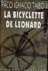 La bicyclette de Leonard - Collection rivages/thriller.. Paco Ignacio Taibo II