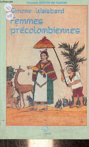 Femmes précolombiennes - Collection destins de femmes.