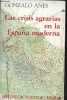 Las crisis agrarias en la Espana moderna - Coleccion biblioteca politica taurus n°16.. Anes Gonzalo