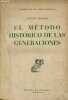 El método historico de las generaciones - Instituto de Humanidades.. Marias Julian