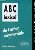 ABC lexical de l'action commerciale - Espagnol.. Martinez Esther