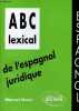 Abc lexical de l'espagnol juridique - Espagnol.. Marin Manuel