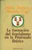 La formacion del feudalismo en la peninsula ibérica - Coleccion Critica/Historia n°4.. Barbero Abilio & Vigil Marcelo