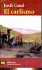 El carlismo - Dos siglos de contrarrevolucion en Espana - Coleccion El libro de bolsillo historia n°4154.. Canal Jordi