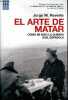 El arte de matar - Como se hizo la Guerra Civil Espanola.. M.Reverte Jorge