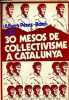 Trenta mesos de collectivisme a Catalunya (1936-1939).. P&eacute;rez Baro Albert
