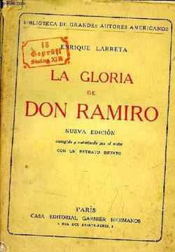 La gloria de Don Ramiro (una vida en tiempos de Felipe II) - Nueva edicion corregida y autorizada por el autor con un retrato inédito - Coleccion ...