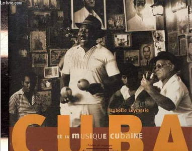 Cuba et la musique cubaine - Collection notes de voyage.