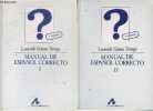 Manual de espanol correcto - Tomo I + Tomo II (2 volumes) - 5.a edicion - Tomo I : Acentuacion, puntuacion, ortografia, pronunciacion, l&eacute;xico, estilo ...