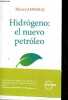 Hidrogeno : el nuevo petroleo - De las 7 batallas de la energia nace un nuevo mundo descarbonizado - dédicace de l'auteur.. Lepercq Thierry